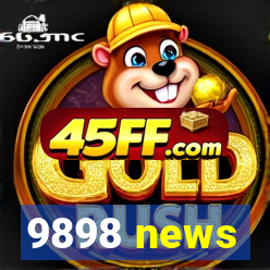 9898 news